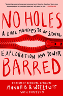 No Holes Barred: A Dual Manifesto of Sexual Exploration and Power