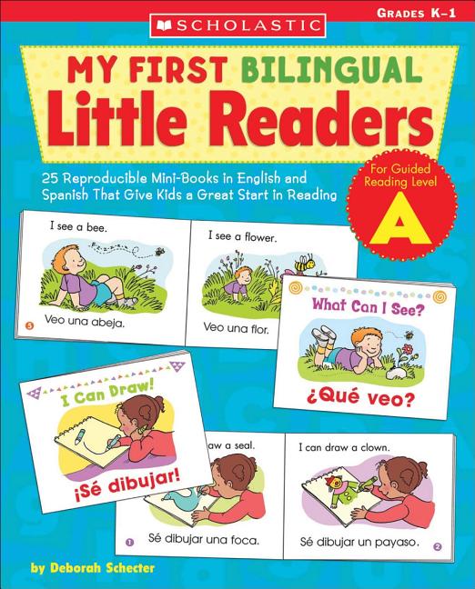 My First Bilingual Little Readers: Level a: 25 Reproducible Mini-Books in English and Spanish That Give Kids a Great Start in Reading