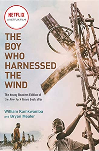 The Boy Who Harnessed the Wind (Movie Tie-in Edition): Young Readers Edition