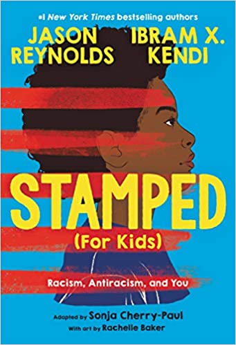 Stamped (For Kids): Racism, Antiracism, and You - sale