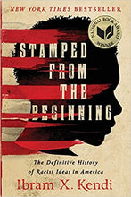 Load image into Gallery viewer, Stamped from the Beginning: The Definitive History of Racist Ideas in America (National Book Award Winner)