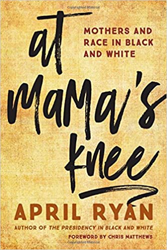 At Mama's Knee: Mothers and Race in Black and White (Hardcover)