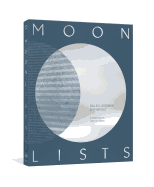 Moon Lists: Questions and Rituals for Self-Reflection: A Guided Journal Contributor(s): Patterson, Leigh (Author)