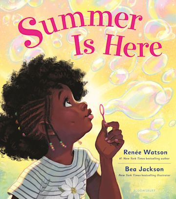 Summer Is Here by Renee Watson