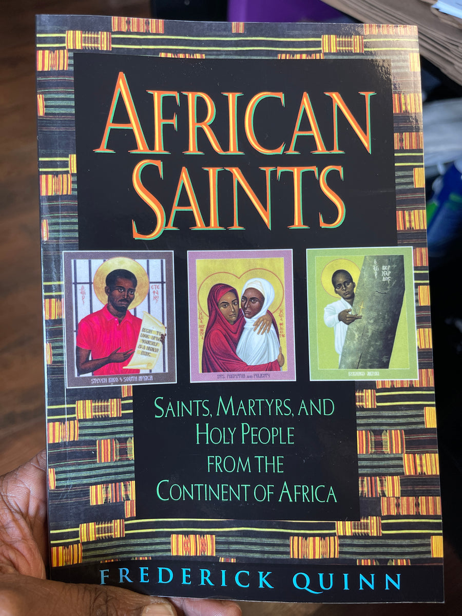 African Saints: Saints, Martyrs, and Holy People from the Continent of ...