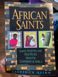 African Saints: Saints, Martyrs, and Holy People from the Continent of Africa