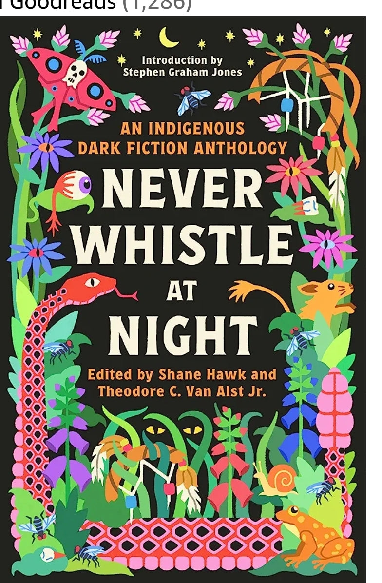 Never Whistle at Night: An Indigenous Dark Fiction Anthology: