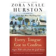 Every Tongue Got to Confess Negro Folk-tales from the Gulf States