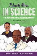 Black Men in Science: A Black History Book for Kids (Biographies for Kids) - Hardcover