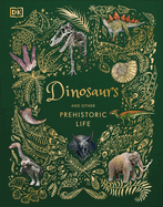 Dinosaurs and Other Prehistoric Life (DK Children's Anthologies)