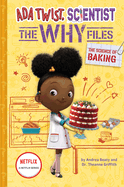 The Science of Baking (Ada Twist, Scientist: The Why Files #3) (Questioneers)