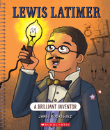 Lewis Latimer: A Brilliant Inventor (Bright Minds): A Brilliant Inventor (Bright Minds)