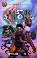 Rick Riordan Presents: Tristan Strong Punches a Hole in the Sky-A Tristan Strong Novel, Book 1 (Tristan Strong #1)