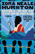 Moses, Man of the Mountain By Zora Neale Hurston
