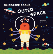 Outer Space (Slide & See Books)