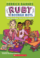The Slumber Party Payback (Ruby and the Booker Boys #3): Volume 3 (Ruby and the Booker Boys #3)