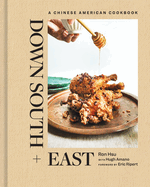 Down South + East: A Chinese American Cookbook