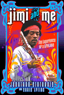Jimi and Me: The Experience of a Lifetime
