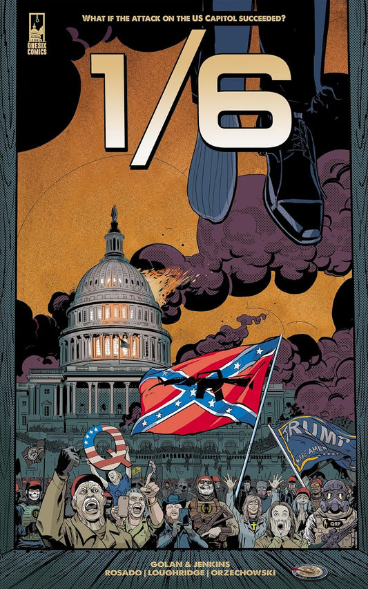 1/6: The Graphic Novel, Issue #1 – What if the Attack on the U.S. Capitol had Succeeded