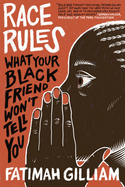 Race Rules: What Your Black Friend Won't Tell You
