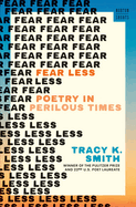 Fear Less: Poetry in Perilous Times (A Norton Short)