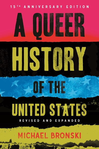 A Queer History of the United States: Revised And Expanded
