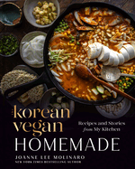 The Korean Vegan: Homemade: Recipes and Stories from My Kitchen (The Korean Vegan)