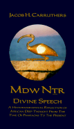 Mdw Dtr: Divine Speech: A Historiographical Reflection of African Deep Thought from the Time of the Pharaohs to the Present