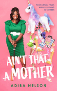 Ain't That a Mother: Postpartum, Palsy, and Everything in Between