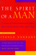 The Spirit of a Man: A Vision of Transformation for Black Men and the Women Who Love Them