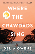 Where the Crawdads Sing: Reese's Book Club (a Novel)