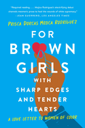 Load image into Gallery viewer, For Brown Girls with Sharp Edges and Tender Hearts: A Love Letter to Women of Color