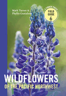 Wildflowers of the Pacific Northwest (Timber Press Field Guide