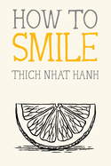 How to Smile (Mindfulness Essentials)
