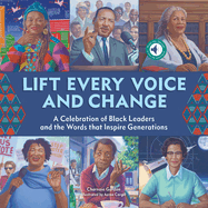 Lift Every Voice and Change: A Sound Book: A Celebration of Black Leaders and the Words That Inspire Generations