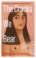 The Cracks We Bear - Consortium