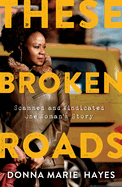 These Broken Roads: Scammed and Vindicated, One Woman's Story - PGW