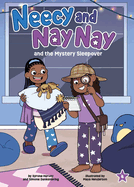 Neecy and Nay Nay and the Mystery Sleepover
