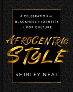 Afrocentric Style: A Celebration of Blackness & Identity in Pop Culture