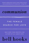 Communion: The Female Search for Love