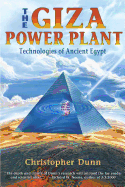 The Giza Power Plant: Technologies of Ancient Egypt