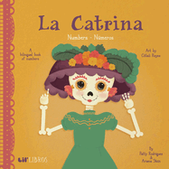 La Catrina: Numbers / Números: A Bilingual Book of Numbers
