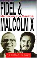 Fidel and Malcolm: Memories of a Meeting