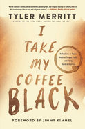 I Take My Coffee Black: Reflections on Tupac, Musical Theater, Faith, and Being Black in America