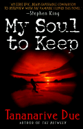 My Soul to Keep (Revised) (African Immortals #1) (1ST ed.)