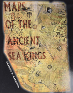 Maps of the Ancient Sea Kings: Evidence of Advanced Civilization in the Ice Age (Revised)