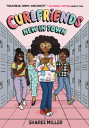 Curlfriends: New in Town (a Graphic Novel) (Curlfriends #1)