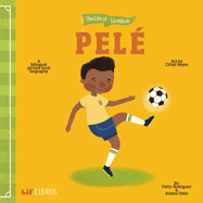 The Life of / La Vida de Pelé: A Bilingual Picture Book Biography