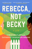 Rebecca, Not Becky