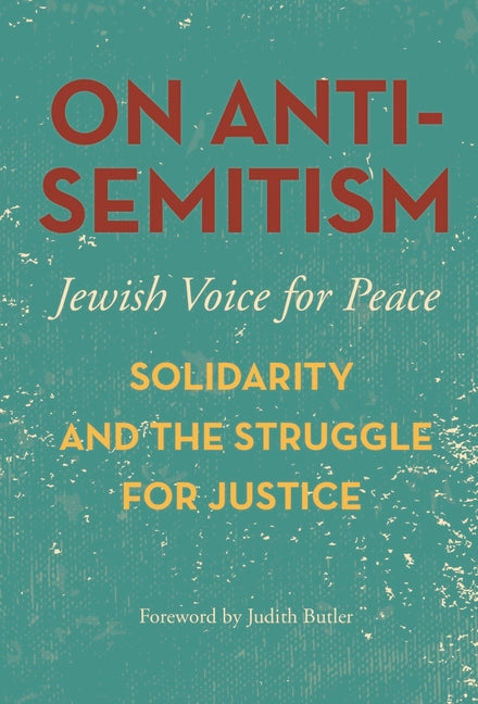 On Antisemitism: Solidarity and the Struggle for Justice